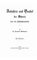 Industrie Und Handel Der Schweiz Im 19. Jahrhundert