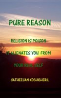 Pure Reason: Religion Is Poison