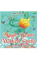 Magic Beans and Wicked Spells Children's European Folktales