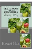 Try It Now! GREEN SMOOTHIES