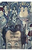 Weapons of Mass Distraction
