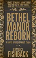 Bethel Manor Reborn