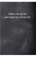 Shakespeare Quote Journal Measure For Measure Some Rise By Sin Chalkboard: (Notebook, Diary, Blank Book)