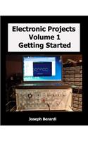 Electronic Projects Volume 1