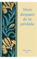 Vivir Depues de la Perdida
