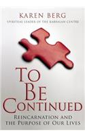 To Be Continued