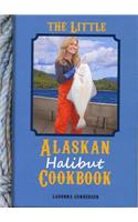 The Little Alaskan Halibut Cookbook