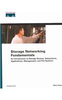 Storage Networking Fundamentals: An Introduction to Storage Devices, Subsystems, Applications, Management, and File Systems