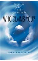 Who Claims You?