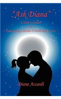 Ask Diana - A Man's Guide to Becoming a Better Friend and Lover