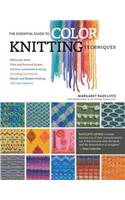 The Essential Guide to Color Knitting Techniques: Multicolor Yarns, Plain and Textured Stripes, Entrelac and Double Knitting, Stranding and Intarsia, Mosaic and Shadow Knitting, 150 Color Patterns