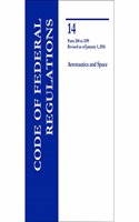Code of Federal Regulation, Title 14, Aeronautics and Space, Parts 200-1199, 2016