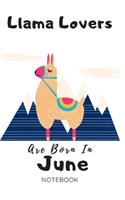 Llama Lovers Are Born In June Journal
