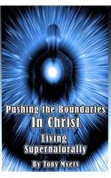 Pushing the Boundaries In Christ