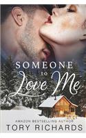 Someone to Love Me