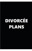 2020 Daily Planner Funny Theme Divorcee Plans Black White 388 Pages: 2020 Planners Calendars Organizers Datebooks Appointment Books Agendas