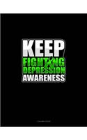 Keep Fighting Depression Awareness