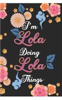 I'm Lola Doing Lola Things Notebook Birthday Gift