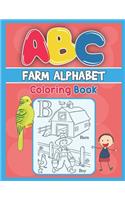 ABC Farm Alphabet Coloring Book: ABC Farm Alphabet Activity Coloring Book, Farm Alphabet Coloring Books for Toddlers and Ages 2, 3, 4, 5 - Early Learning Coloring Books, The Little 