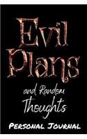 Evil Plans and Random Thoughts Office Notebook/Journal For Women/Men/Boss/Coworkers/Colleagues/Students