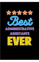 Best Administrative Assistants Evers Notebook - Administrative Assistants Funny Gift