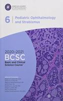 2020-2021 Basic and Clinical Science Course™ (BCSC), Section 06: Pediatric Ophthalmology and Strabismus