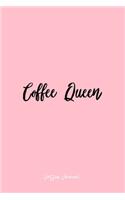 Coffee Journal: Coffee Queen Funny Caffeine Lover Quote Girls Women Gift - Pink Ruled Lined Notebook - Diary, Writing, Notes, Gratitude, Goal Journal - 6x9 120 page