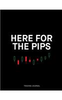 Here for the Pips