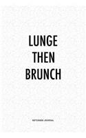 Lunge Then Brunch