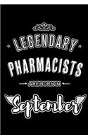 Legendary Pharmacists are born in September: Blank Lined Pharmacist Journal Notebooks Diary as Appreciation, Birthday, Welcome, Farewell, Thank You, Christmas, Graduation gifts. for workers & f