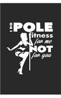 I do pole fitness for me: 6x9 Pole Fitness - dotgrid - dot grid paper - notebook - notes