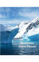 Antarctica Cruise Planner: Notebook and Journal for Planning and Organizing Your Next five Cruising Adventures