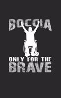 Boccia only for the brave