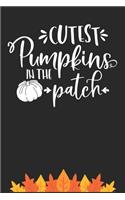 Cutest Pumpkins In The Patch: Thanksgiving Journal / Notebook / Diary - Gratitude Quote on Black Matte Cover, Holiday Gift