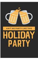 Ain't No Party Like This Holiday Party