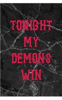 Tonight My Demons Win