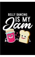Belly Dancing Is My Jam