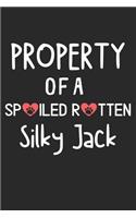 Property Of A Spoiled Rotten Silky Jack: Lined Journal, 120 Pages, 6 x 9, Silky Jack Dog Gift Idea, Black Matte Finish (Property Of A Spoiled Rotten Silky Jack Journal)