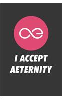 I Accept Aeternity Notebook: Lined Journal, 120 Pages, 6 x 9, Affordable Cryptocurrency, Blockchain Crypto Gift Journal Matte Finish