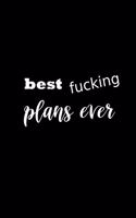 2020 Weekly Planner Funny Humorous Best Fucking Plans Ever 134 Pages: 2020 Planners Calendars Organizers Datebooks Appointment Books Agendas