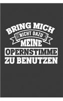 Bring mich nicht dazu meine Opernstimme zu benutzen: Jahres-Kalender für das Jahr 2020 DinA-5 Jahres-Planer Organizer für Chor Sängerinnen und Sänger