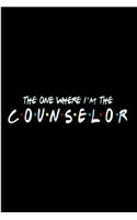 The one where I'm the counselor: Addiction counselor Notebook journal Diary Cute funny humorous blank lined notebook Gift for student school college ruled graduation gift ... job wo