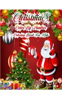 Christmas Color By Number Coloring Book For Kids: 50 Color By Numbers Christmas Coloring Pages for Kids