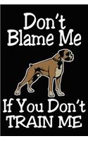 Don't Blame Me If You Don't Train Me