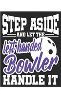 Step Aside nd Let the left Handed Bowler Handle It