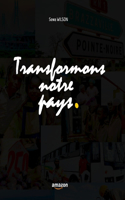 Transformons Notre Pays