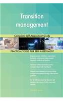 Transition management: Complete Self-Assessment Guide