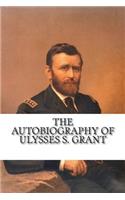 The Autobiography of Ulysses S. Grant