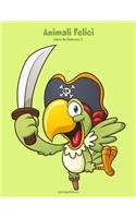 Animali Felici Libro da Colorare 2: (2 Animali Felici)
