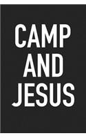 Camp and Jesus: A 6x9 Inch Matte Softcover Journal Notebook with 120 Blank Lined Pages and a Fun Christian Cover Slogan